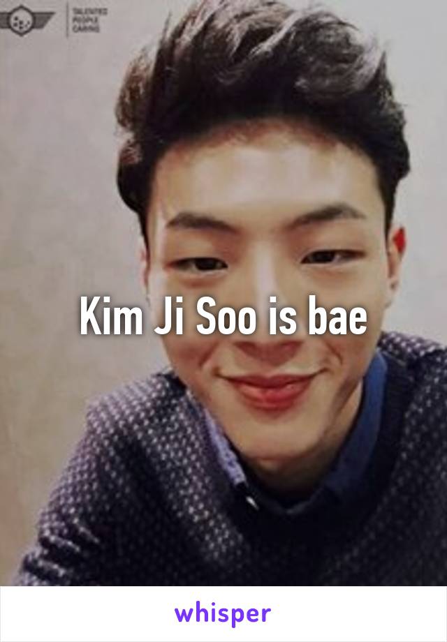 Kim Ji Soo is bae