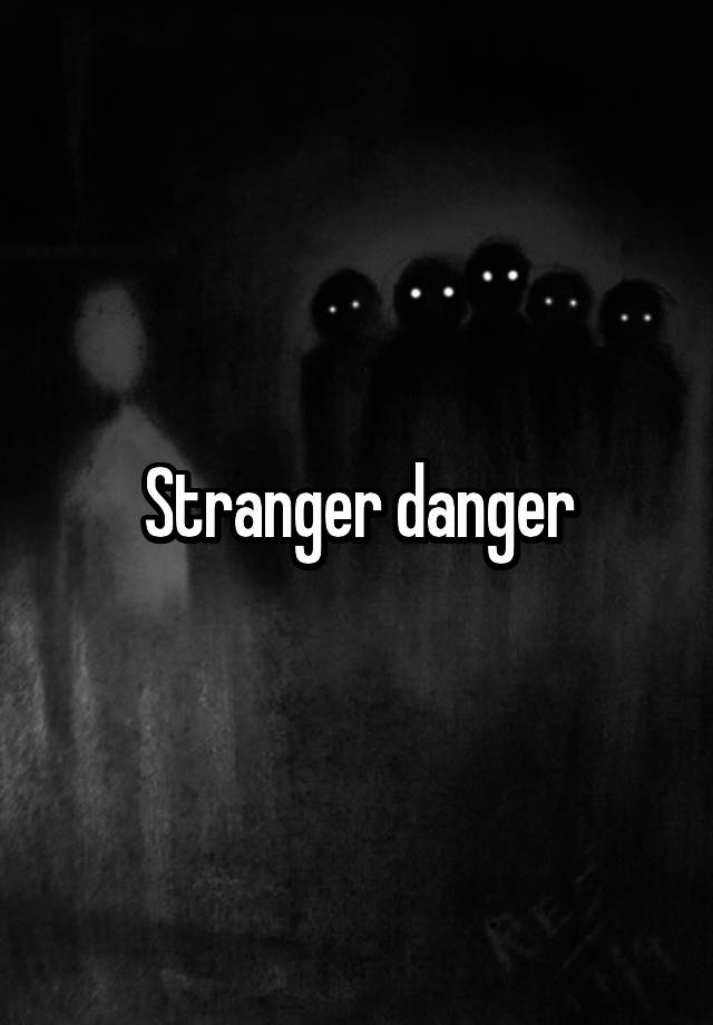 stranger-danger