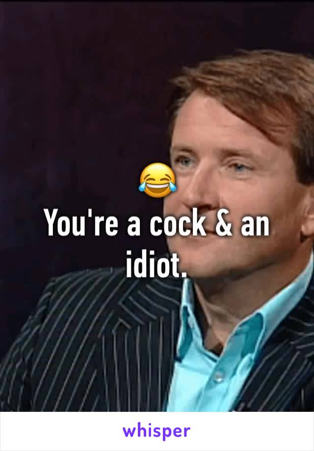 😂
You're a cock & an idiot.