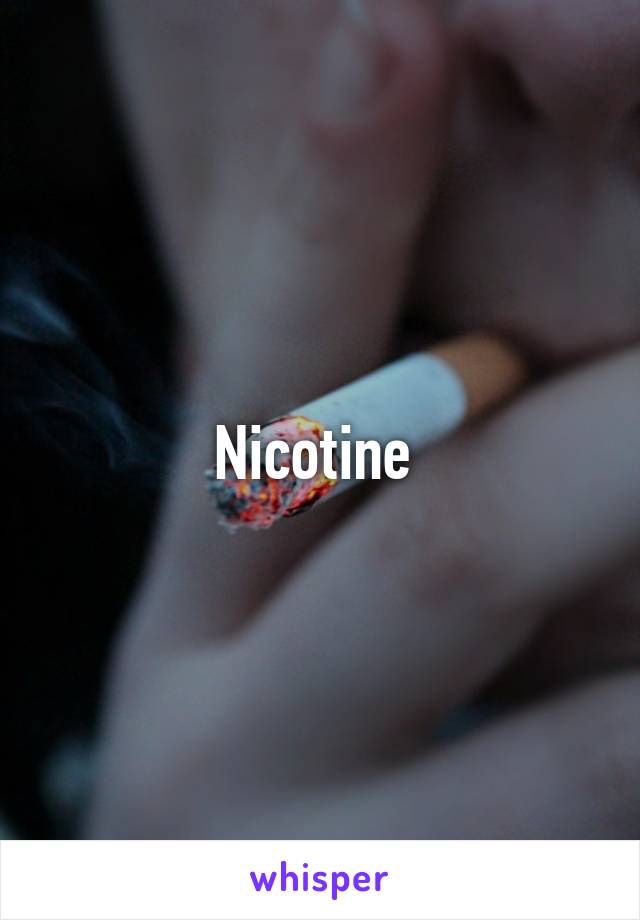 Nicotine 