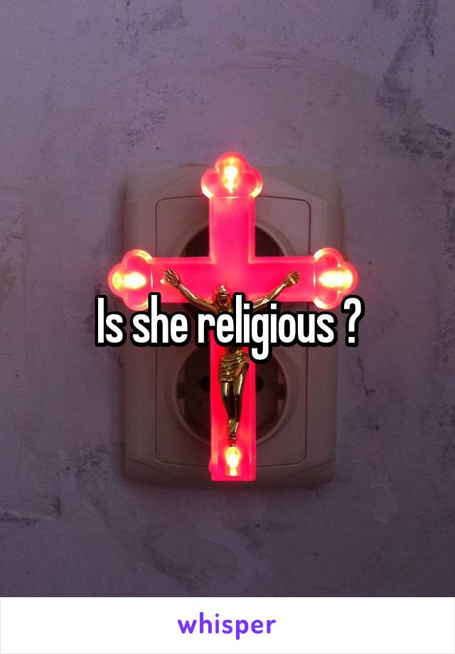 Is she religious ?