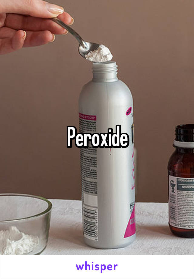 Peroxide