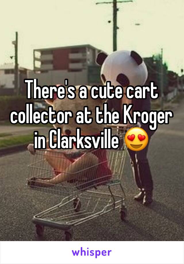 There's a cute cart collector at the Kroger in Clarksville 😍