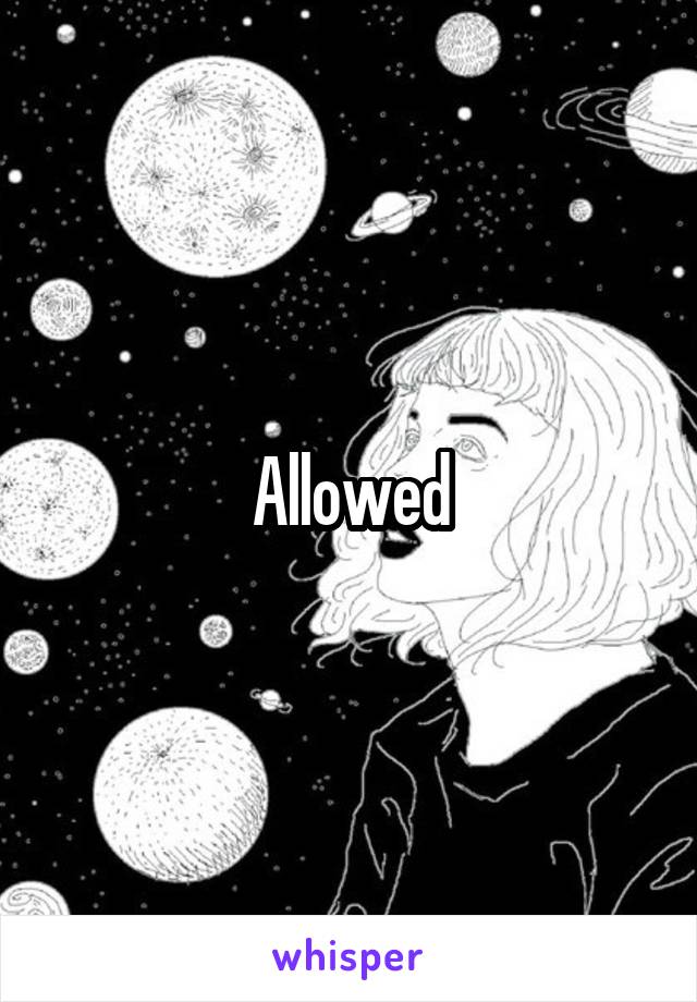 Allowed