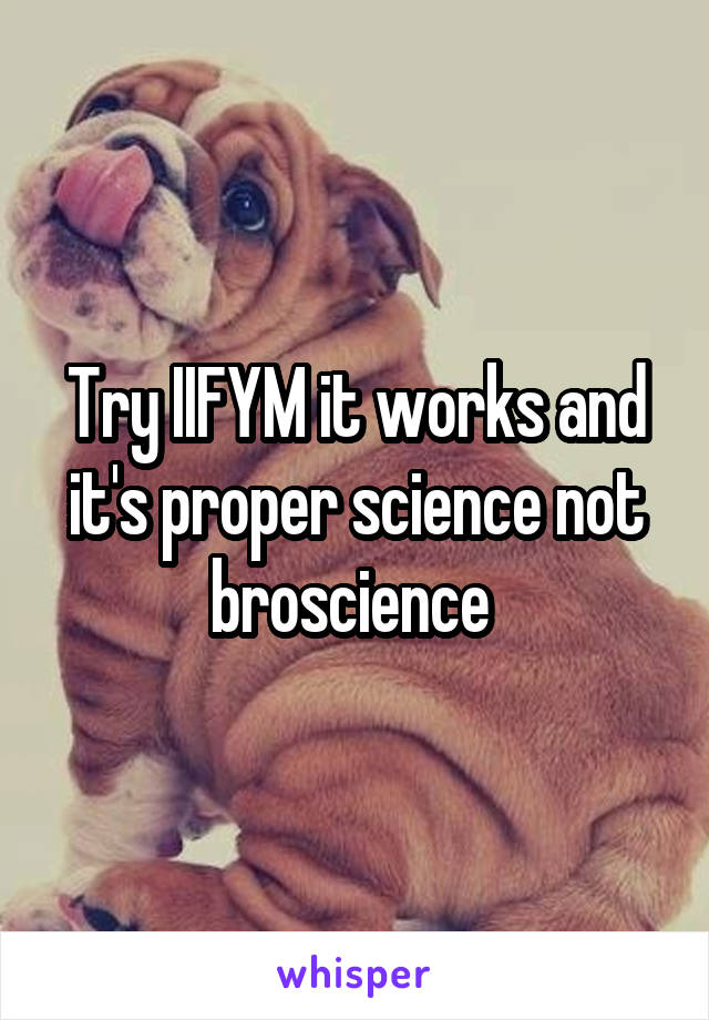 Try IIFYM it works and it's proper science not broscience 