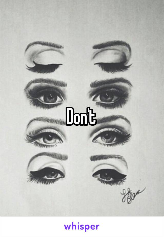 Don't 