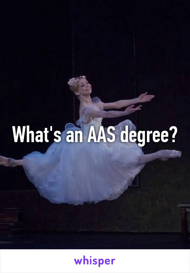 What's an AAS degree?