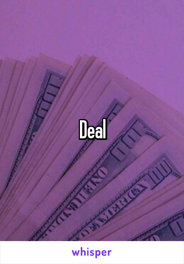 Deal