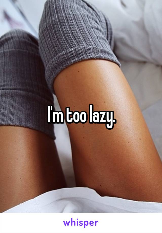 I'm too lazy.