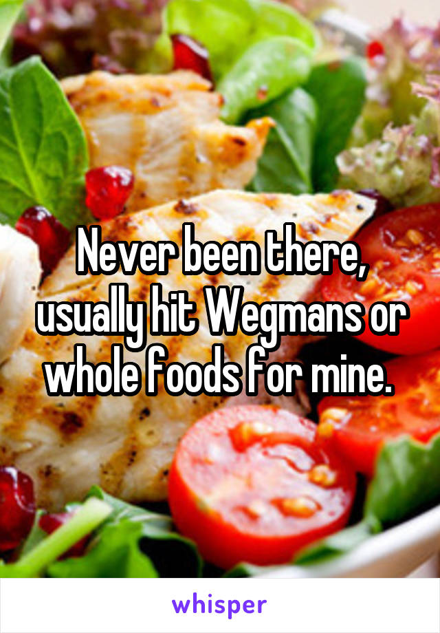 Never been there, usually hit Wegmans or whole foods for mine. 