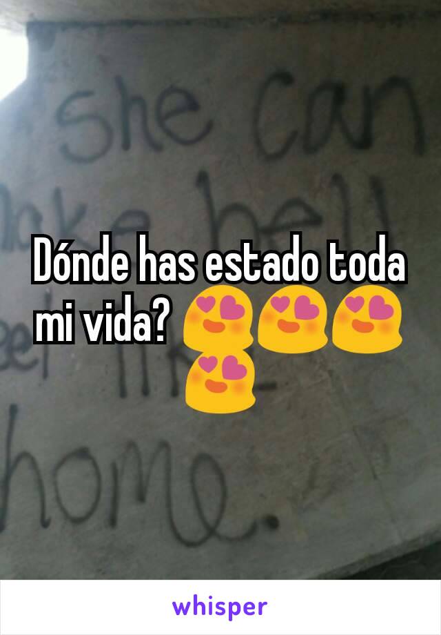 Dónde has estado toda mi vida? 😍😍😍😍