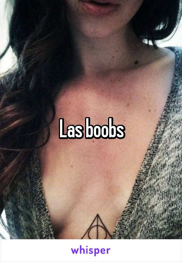 Las boobs