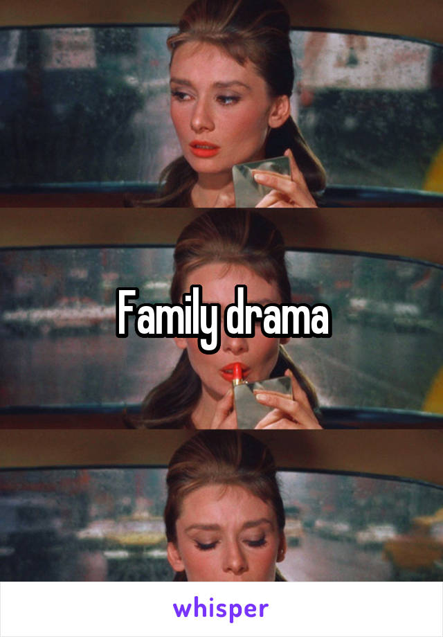 Family drama