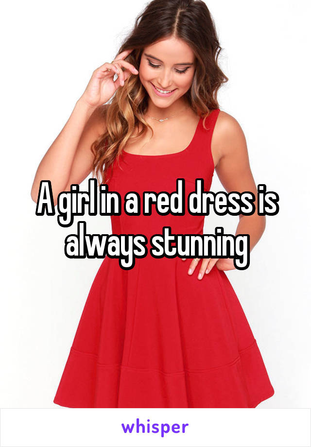 A girl in a red dress is always stunning