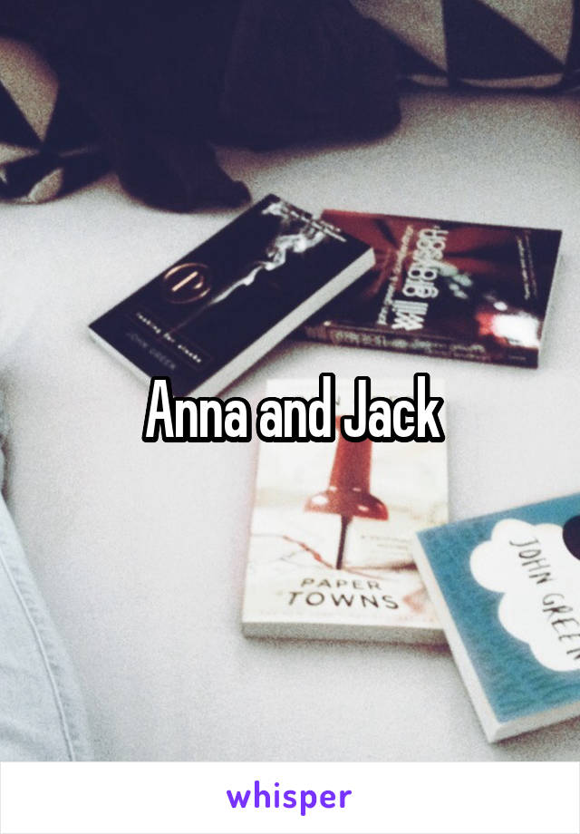 Anna and Jack