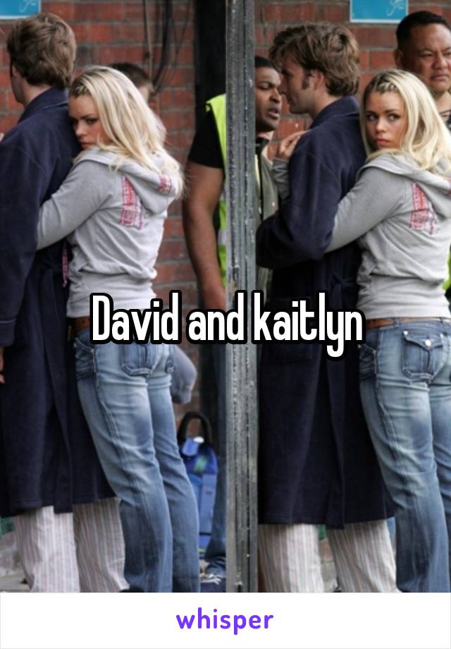 David and kaitlyn