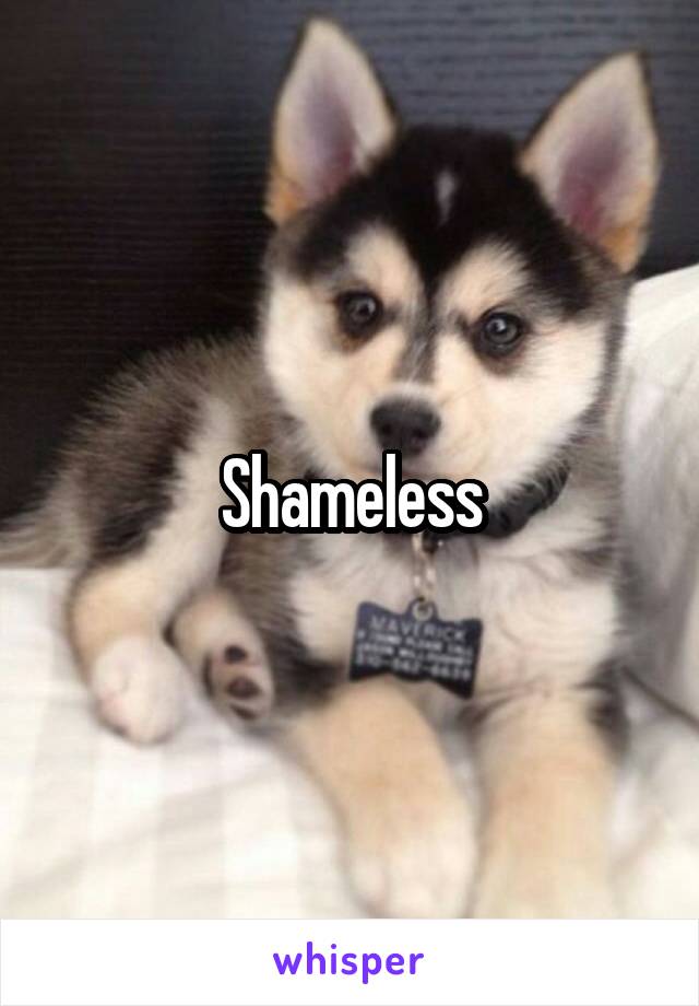 Shameless