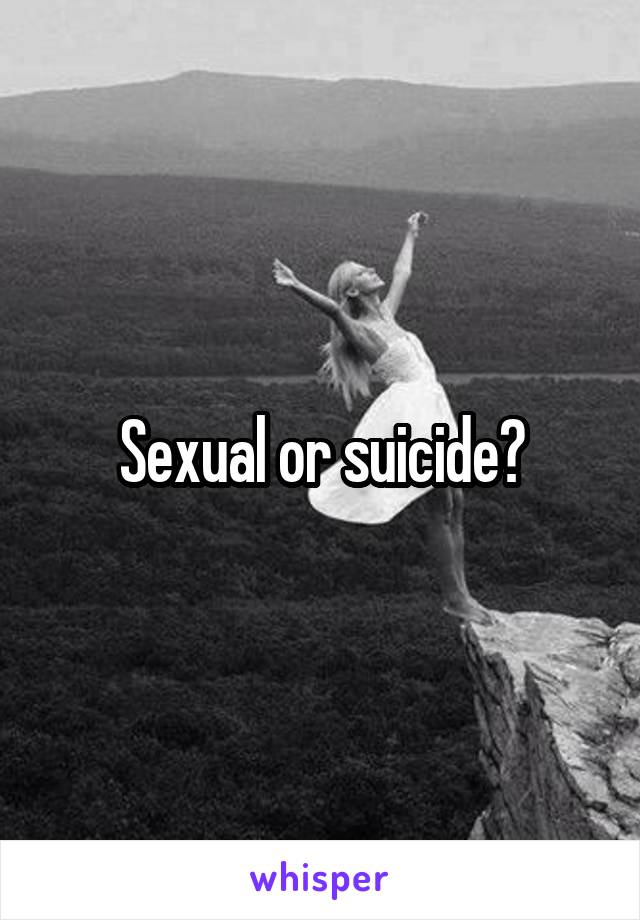 Sexual or suicide?