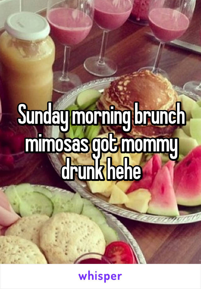 Sunday morning brunch mimosas got mommy drunk hehe