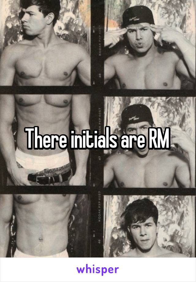 There initials are RM 