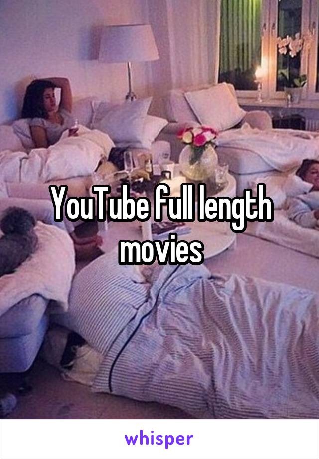 YouTube full length movies