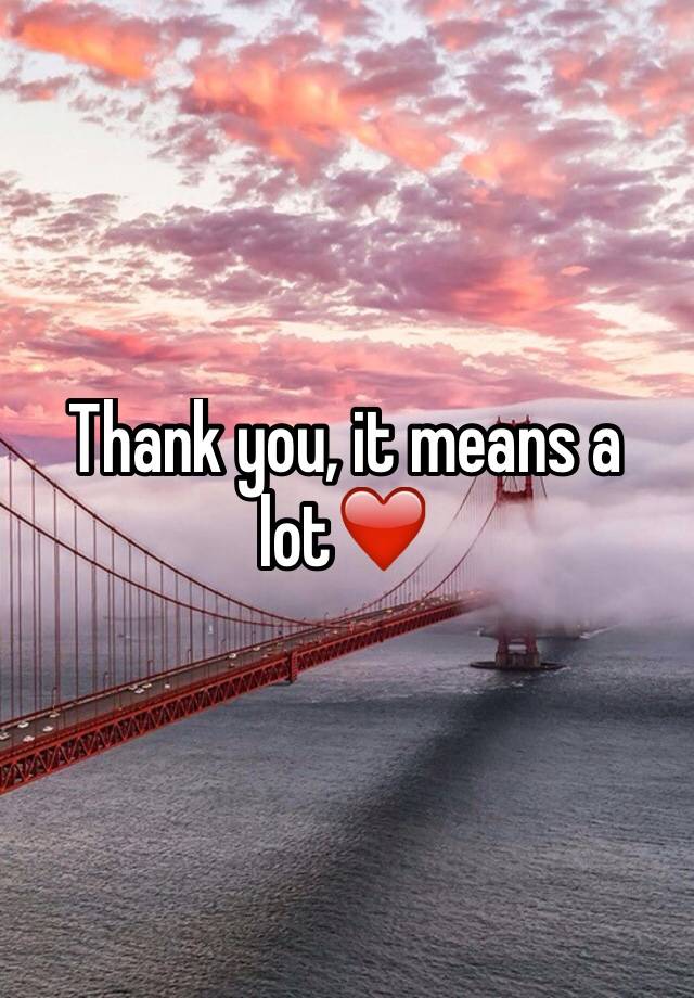 thank-you-it-means-a-lot