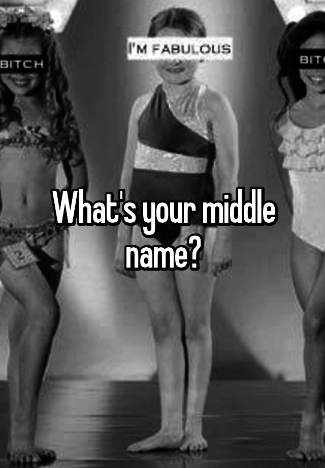 what-s-your-middle-name