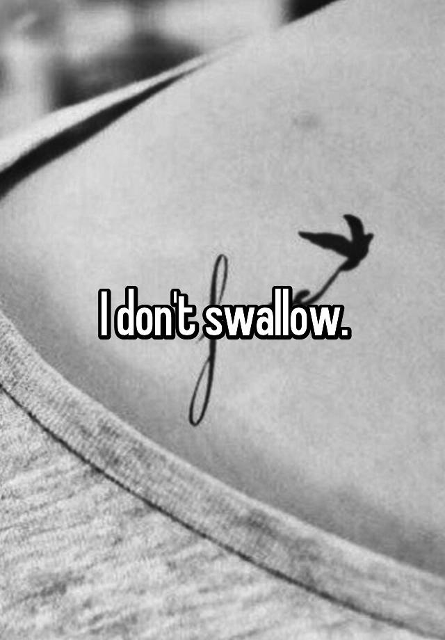 i-don-t-swallow