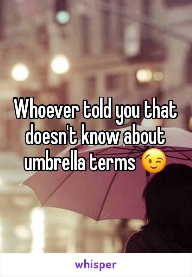 Whoever told you that doesn't know about umbrella terms 😉