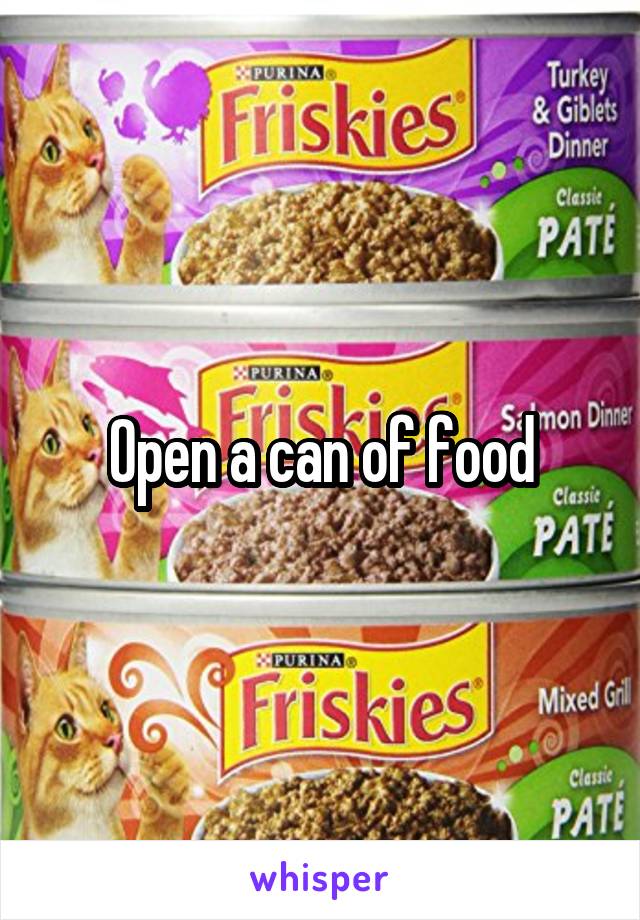 Open a can of food