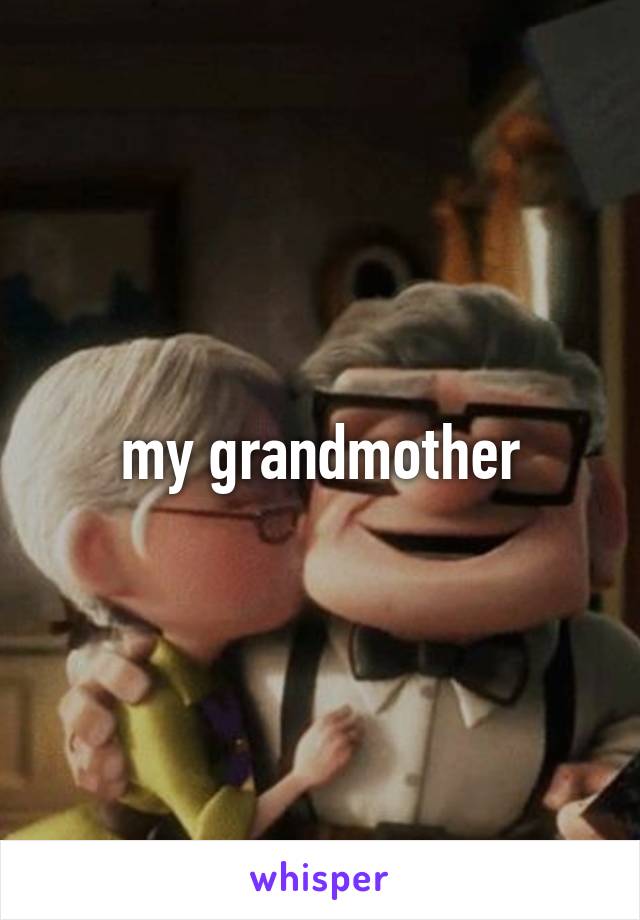 my grandmother