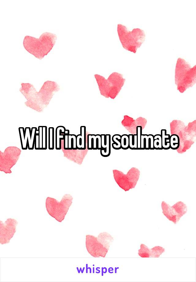 Will I find my soulmate