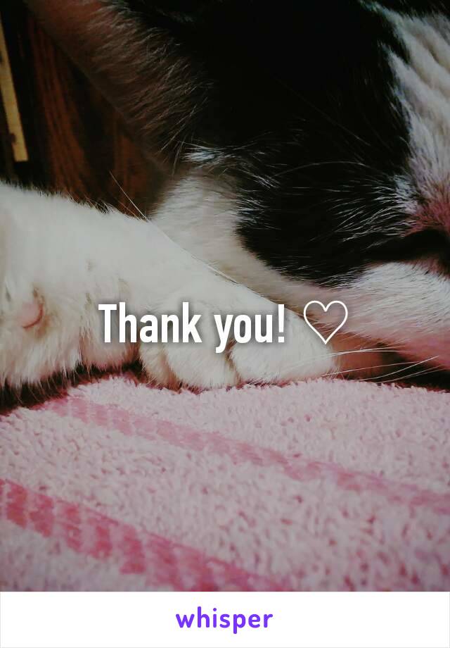 Thank you! ♡