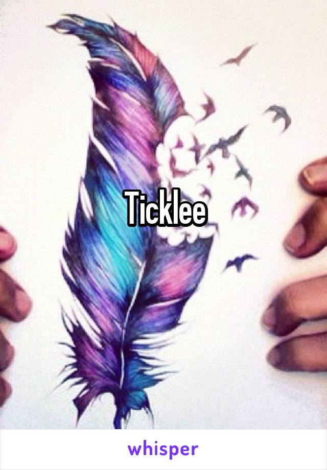 Ticklee
