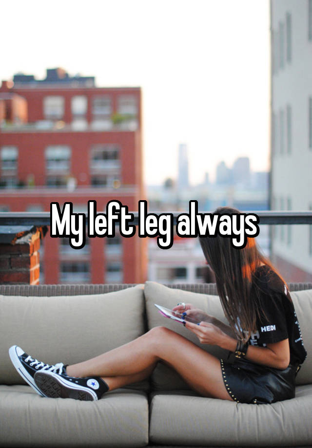 my-left-leg-always