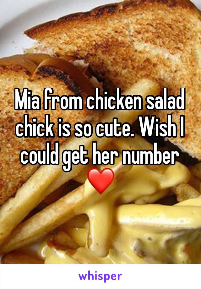 Mia from chicken salad chick is so cute. Wish I could get her number ❤️