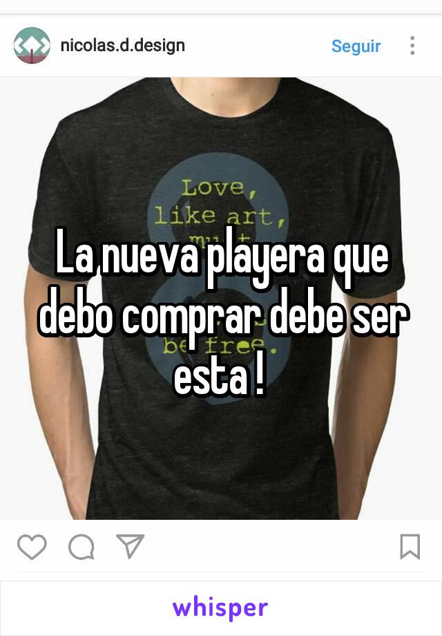 La nueva playera que debo comprar debe ser esta ! 