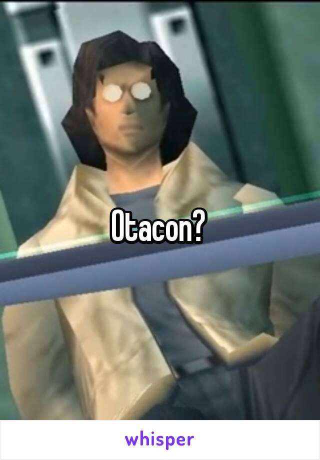 Otacon? 