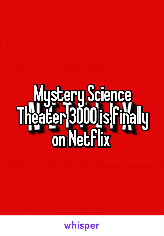 Mystery Science Theater 3000 is finally on Netflix 