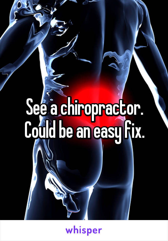 See a chiropractor. Could be an easy fix.