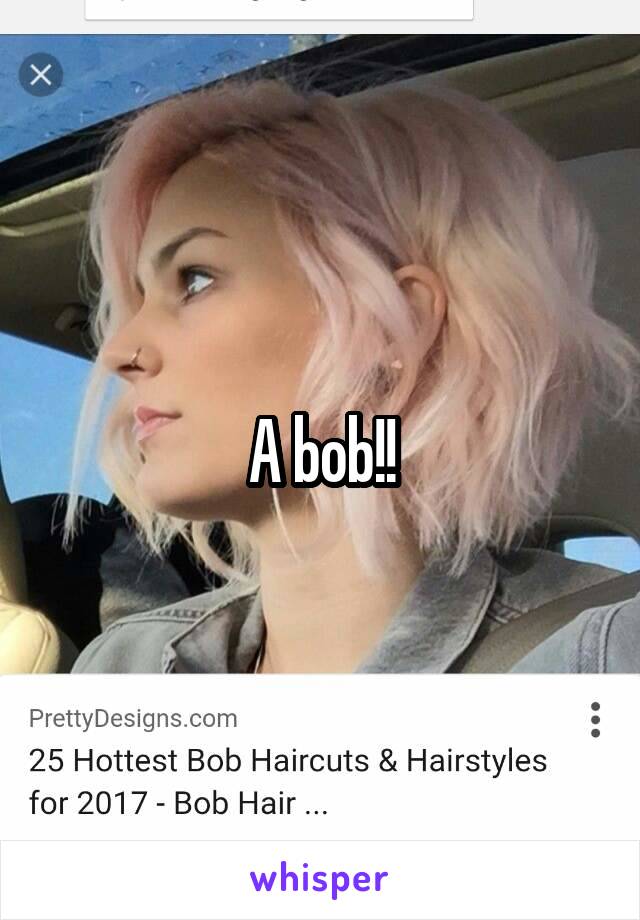 A bob!!