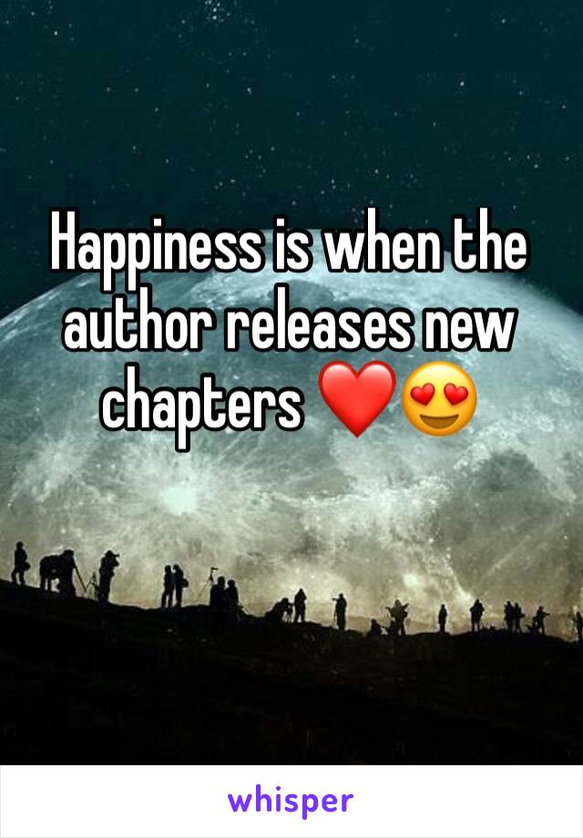 Happiness is when the author releases new chapters ❤️😍