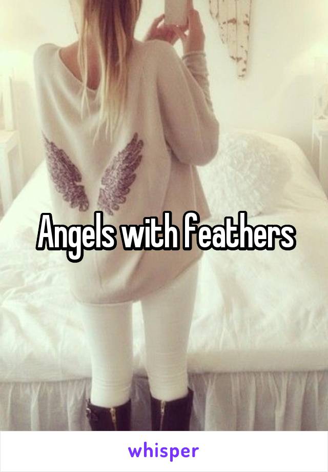 Angels with feathers