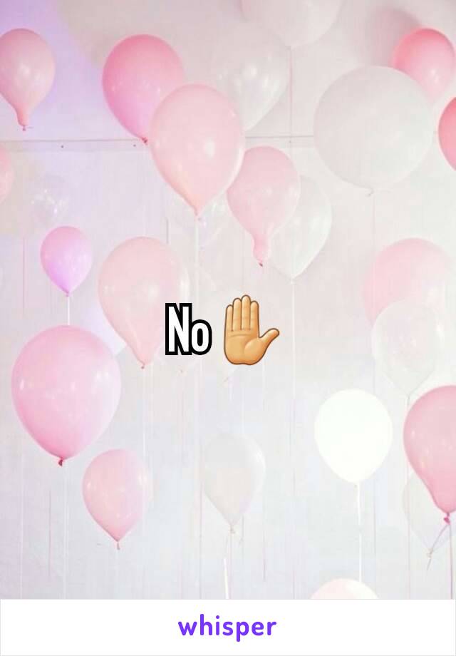 No✋