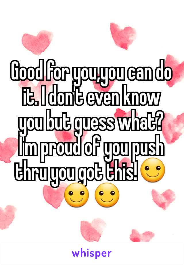 Good for you,you can do it. I don't even know you but guess what? I'm proud of you push thru you got this!☺☺☺