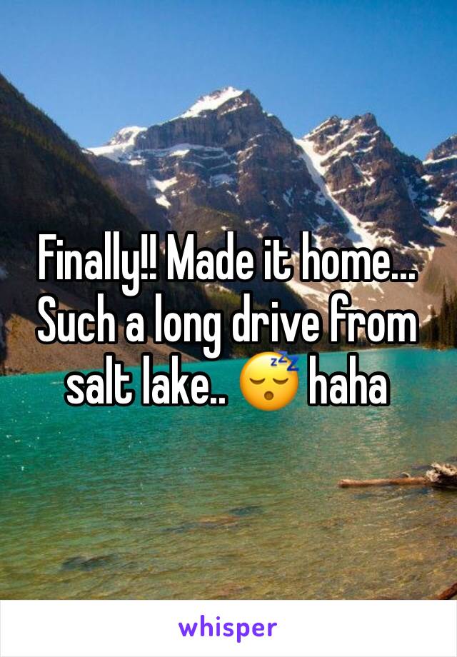 Finally!! Made it home... Such a long drive from salt lake.. 😴 haha