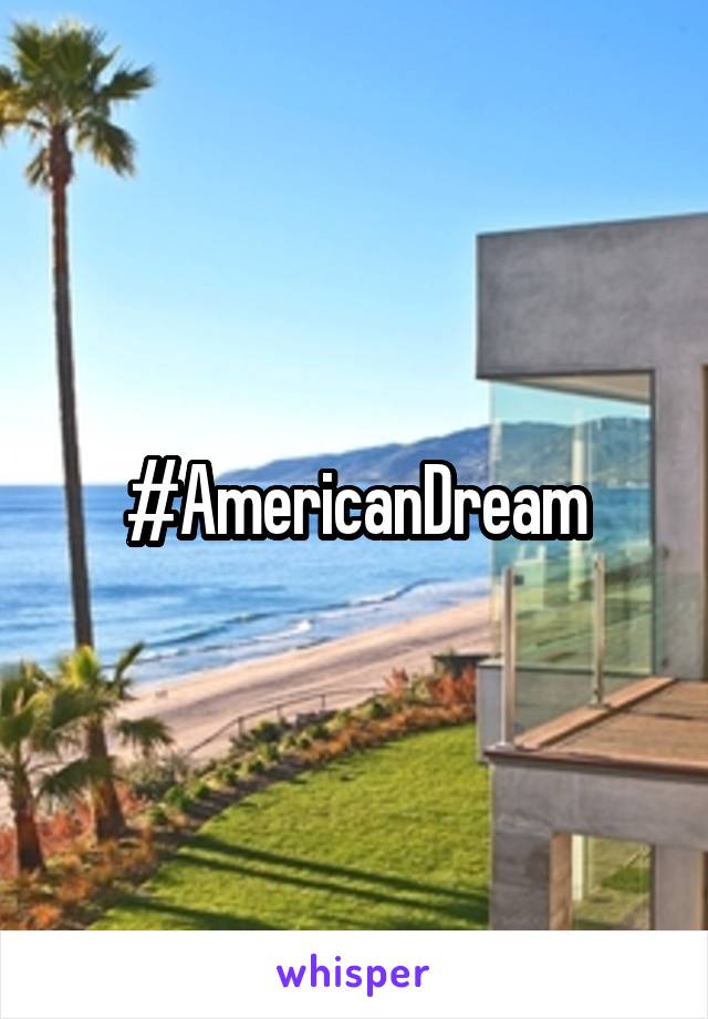 #AmericanDream