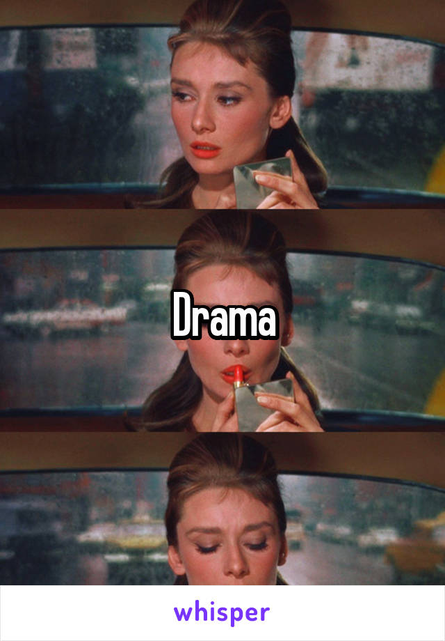 Drama