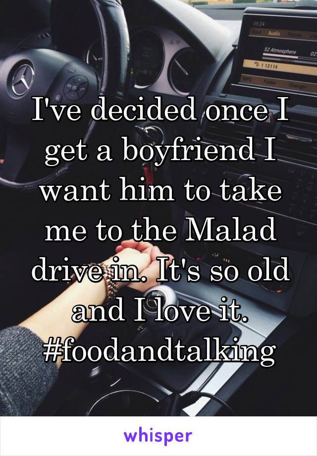 I've decided once I get a boyfriend I want him to take me to the Malad drive in. It's so old and I love it. #foodandtalking