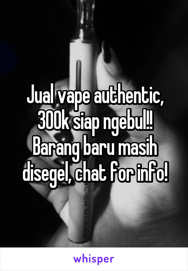 Jual vape authentic, 300k siap ngebul!! Barang baru masih disegel, chat for info!